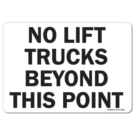 Signmission OSHA, 10" H, Rigid Plastic, 14" x 10", Landscape, No Lift Trucks Beyond this Point Forklift Sign OS-MISC-P-1014-L-19501